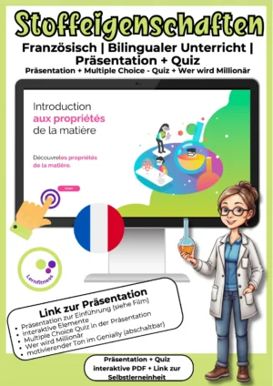 Stoffeigenschaften auf Französisch für den bilingualen Chemieunterricht mit interaktiver Präsentation, Quiz und Lernspiel.